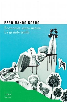 Se l’economia dimentica la natura